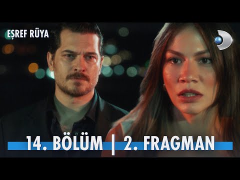 Eşref Rüya 14. Bölüm 2. Fragmanı                                                                                                                                                                                                                          