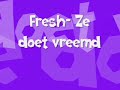 Songtekst! ( Wil je het liedje in MP3, Stuur even een mailtje )Couplet 1 :Eyo dit is hoe het zit, en dit is hoe het gaatDe meid in me leven die wordt telkens kwaad.Elke dag een sms, elke dag een belletjeElke dag mailen met de tekst: Waar ben je?Ik begrijp het niet! Is ze nou zo jaloers?Wat denkt ze nou, ben heus niet op vrouwentour!Het is vreemd want ze vertrouwd me nietZe is het voor mij, zelfs een blinde die het zietDus kom dichterbij en ga naast me staan!Geef me je liefde want heb je nooit wat misdaan!Je weet hoe ik denk, en nee ik ga niet vreemder is niemand in de wereld die jou plaatst inneemt!En dat weet je, dus doe niet flauwEn dat blijft zo, want ik blijf je trouwDus geef me je vertrouwen en blijf bij mijWantrouw is niet nodig want je bent het voor mij!reffrein:Ohnee ik heb een meid in me leven die doet vreemdIk mag niet praten met de meiden om me heenZe volgt me op de voet en laat me niet alleenOw ze doet vreemd!Couplet 2:eyo ik houd van me meid, maar ze belt te vaak!en dan weer een ruzie als ik uit wil gaanchillen met de boys doe ik zelden meeren als ik dat toch doe, ja dan rinkelt die weerHet is fucking niet normaal!Ik wil een chick die mij vertrouwdjep vertrouw me, en zie het nou toch inIk ben je vriendje en jij mijn vriendin!Dus babe, doe niet zo hatelijkIk zeg je Babe, je maakt het ondraagelijkOw luister babe, je weet toch dat ik van je houmaar als je nu niet stopt ow baby ja dan verlaat ik joureffrein:Ohnee ik heb een meid in me leven die doet vreemdIk mag niet praten met de meiden om me heenZe volgt me op de voet en laat me niet alleenOw ze doet vreemd!Couplet 3:ow waarom doe je nou zo vreemd'je maakt van alles een probleemMet jou ben ik liever alleeenmaar baby jij maakt mij compleeet!Je weet dat ik het liefst met jouDoor het leven ga als me vrouwWant jij kent mij, en ik ken jou!Dus wil ik dat je me vertrouwd!Dus babe, doe niet zo hatelijkIk zeg je Babe, je maakt het ondraagelijkOw luister babe, je weet toch dat ik van je houmaar als je nu niet stopt ow baby ja dan verlaat ik jou...reffrein:Ohnee ik heb een meid in me leven die doet vreemdIk mag niet praten met de meiden om me heenZe volgt me op de voet en laat me niet alleenOw ze doet vreemd!! x2