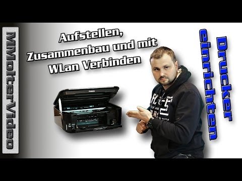 Drucker einrichten, Aufstellen, Zusammenbau und mit WLan Verbinden von MMolterVideo