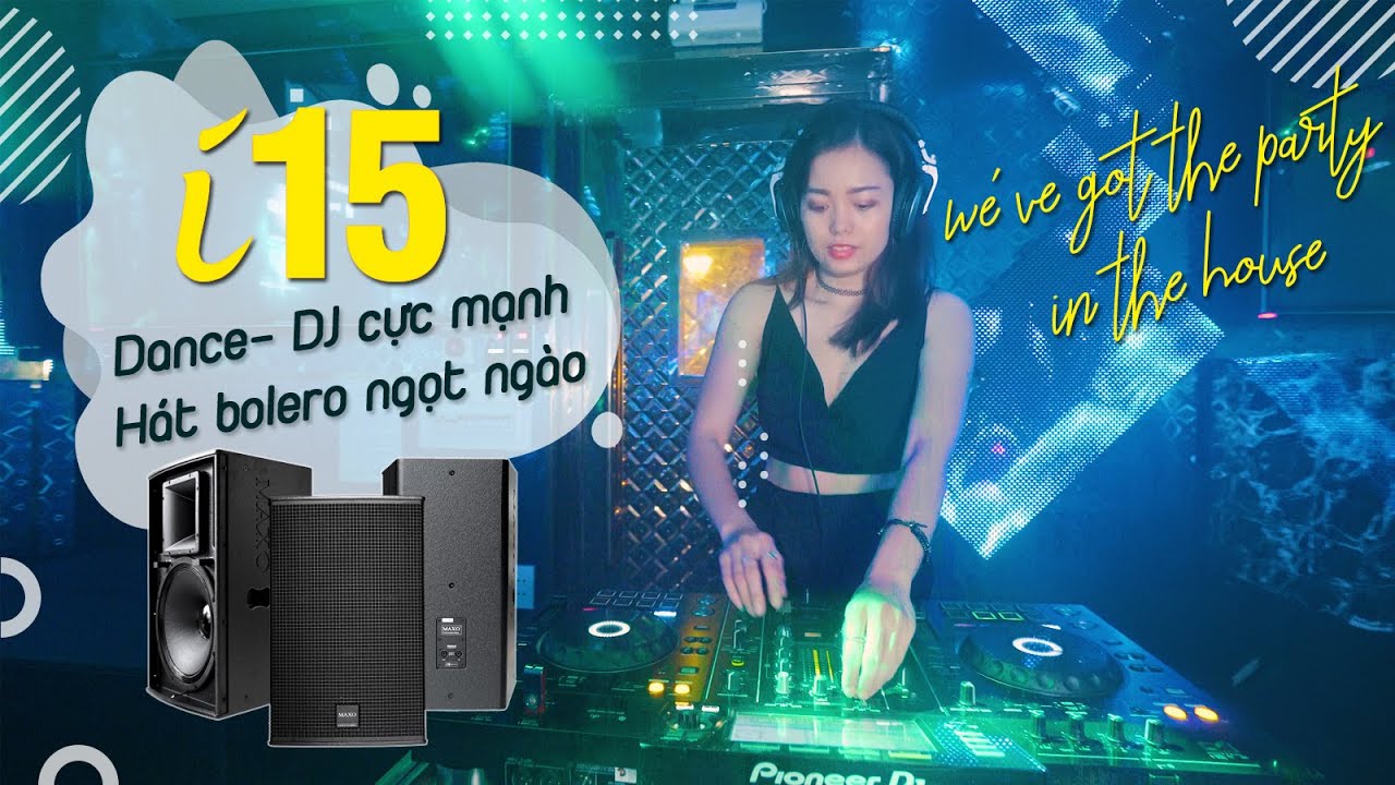 [Karaoke RUBY 2] Đâu Chỉ Hát Karaoke i15 Đáp Ứng Luôn Cả DJ Cực Mạnh [ Tại Phòng tứ quý 8888]