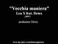 Lou X feat. Detox - Vecchia maniera (inedito 2007)