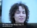 40 Days of My Body: Day 11