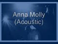 Anna Molly (acoustic) Anna Molly (acoustic)