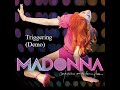 Madonna - Triggering (COADF Demo Song) Madonna - Triggering (COADF Demo Song)