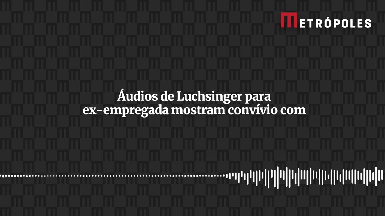 Áudios de Luchsinger para ex empregada mostram convívio com Lulinha