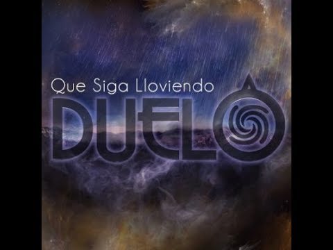 Que Siga Lloviendo - Grupo Duelo