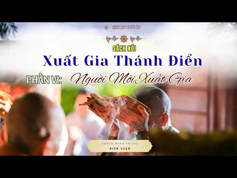 NIKAYA - Xuất Gia Thánh Điển - Phần 6