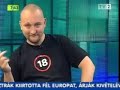 2007. augusztus 28. - tv2 // mokka (r�szlet)

csisz�r jen? interj�ja tomcat-tel az antifasiszta t�ntet�s �s a magyar g�rda avat�sa kapcs�n.

========================================
http://mozgalmar.net
========================================