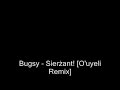 Bugsy - Sierzant [O\
