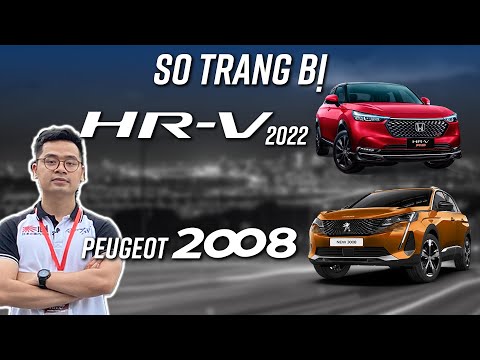 So sánh Honda HR-V & Peugeot 2008: Hơn 22 triệu, HRV được khá nhiều!?