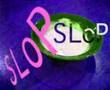 Slop