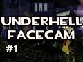 UnderHell Prologue w/Nova FACE CAM Ep.1: NOW PEOPLE CAN STOP ASKING