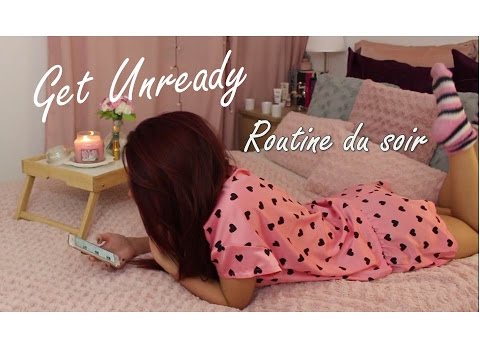 Get UnReady | Ma Routine du Soir