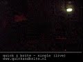 quick & brite and some weird guy - single (live) quick & brite and some weird guy - single (live)