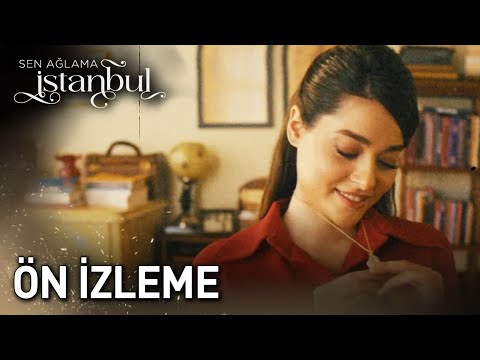 Sen Ağlama İstanbul 1. Bölüm 2. Ön İzleme                                                                                                                                                                                                                 