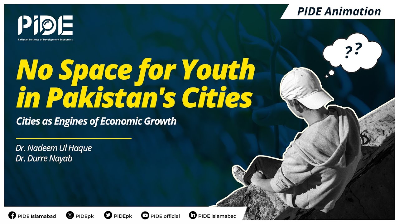 No Space For Youth in Pakistan's Cities l PIDE Research