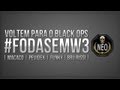 Voltem para o Black Ops #FodaSeMW3 | Macaco | Pevidex | Funky | Bru Rissi