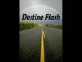 Destine-Flash