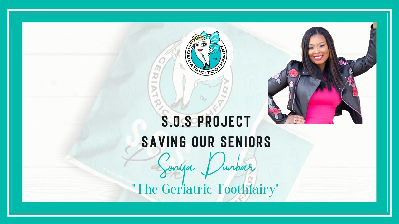 The Geriatric Toothfairy- S.O.S Project