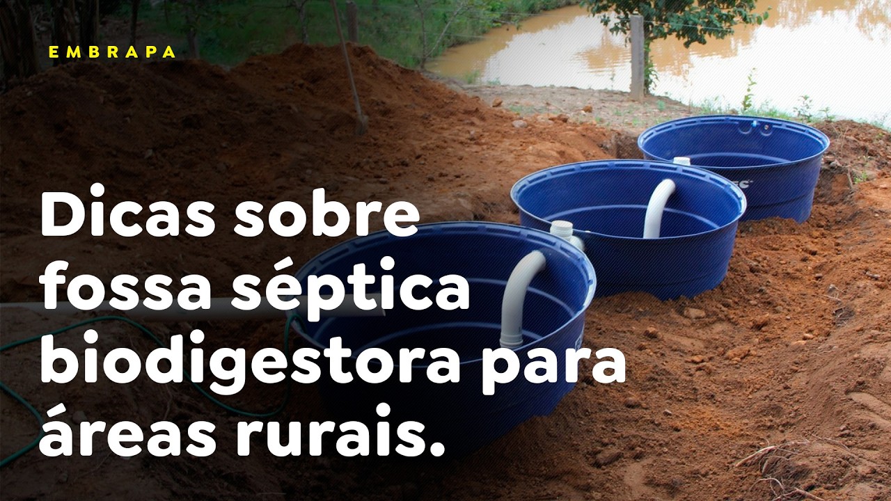 Dicas sobre fossa séptica biodigestora para áreas rurais.