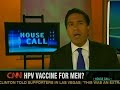 HPV vaccine for men? HPV vaccine for men?