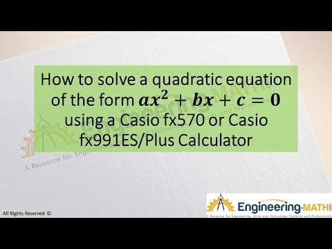 How To Solve A Quadratic Equation Of The Form Ax 2 Bx C 0 Using A Casio Fx570es Or 991es Plus Calculator Engineering Mathematics And Sciences