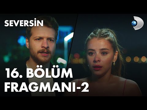 Seversin 16. Bölüm 2. Fragmanı                                                                                                                                                                                                                            