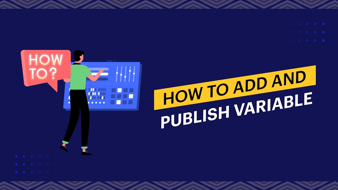 How to add and publish variable