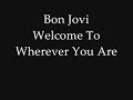 welcome to wherever you are -  (with lyrics)