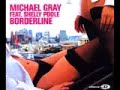 Michael Gray - Borderline (Ian Carey Mix) Michael Gray - Borderline (Ian Carey Mix)