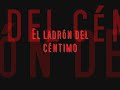 Loquendo - Misión dos - El hombre del céntimo