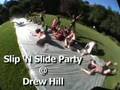 Slip 'N Slide Party - at Drew Hill