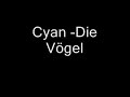 Cyan - Die V�gel
