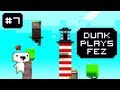 Dunk Plays Fez - S1 Ep. 7 (Navigation Noob) [ Lets Play Fez ]