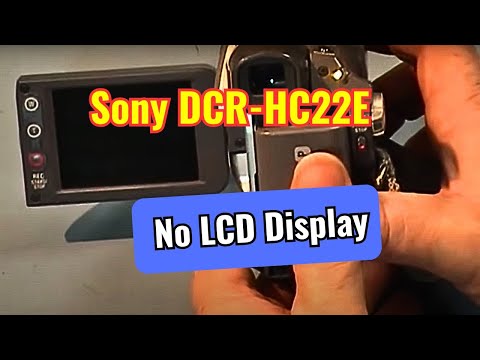 Sony DCR-HC22E No LCD Display or Touch Screen