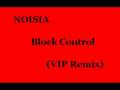 Noisia - Block Control (VIP remix)