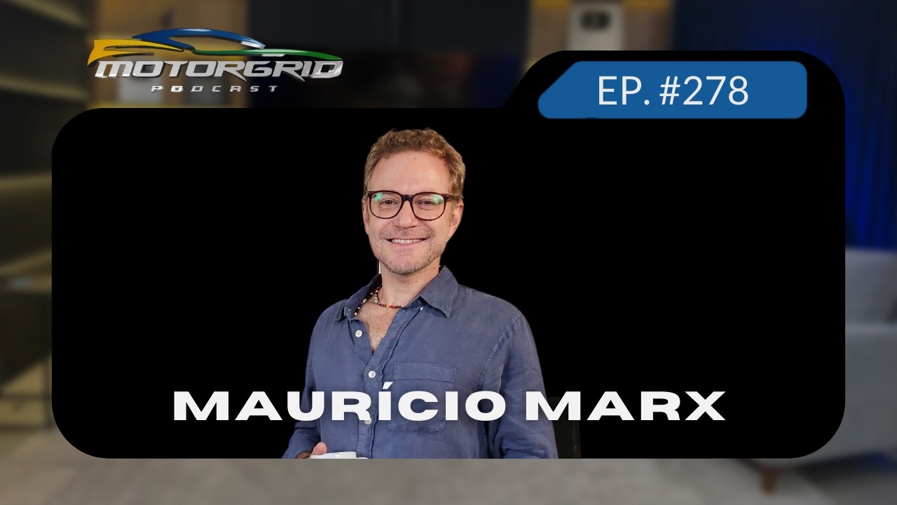 Motorgrid Podcast - Maurício Marx - Ep. 278