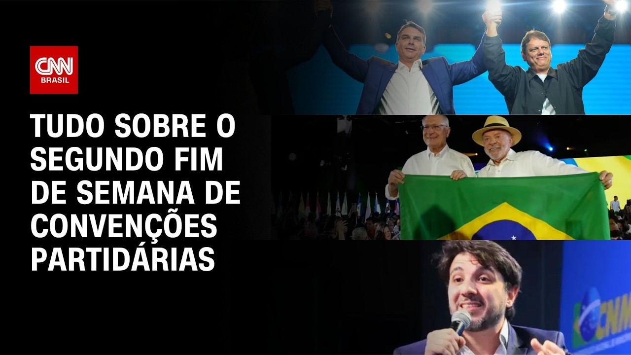 Segundo fim de semana de convenções: Lula à Presidência, Tarcísio em SP e mais | CNN BRASIL