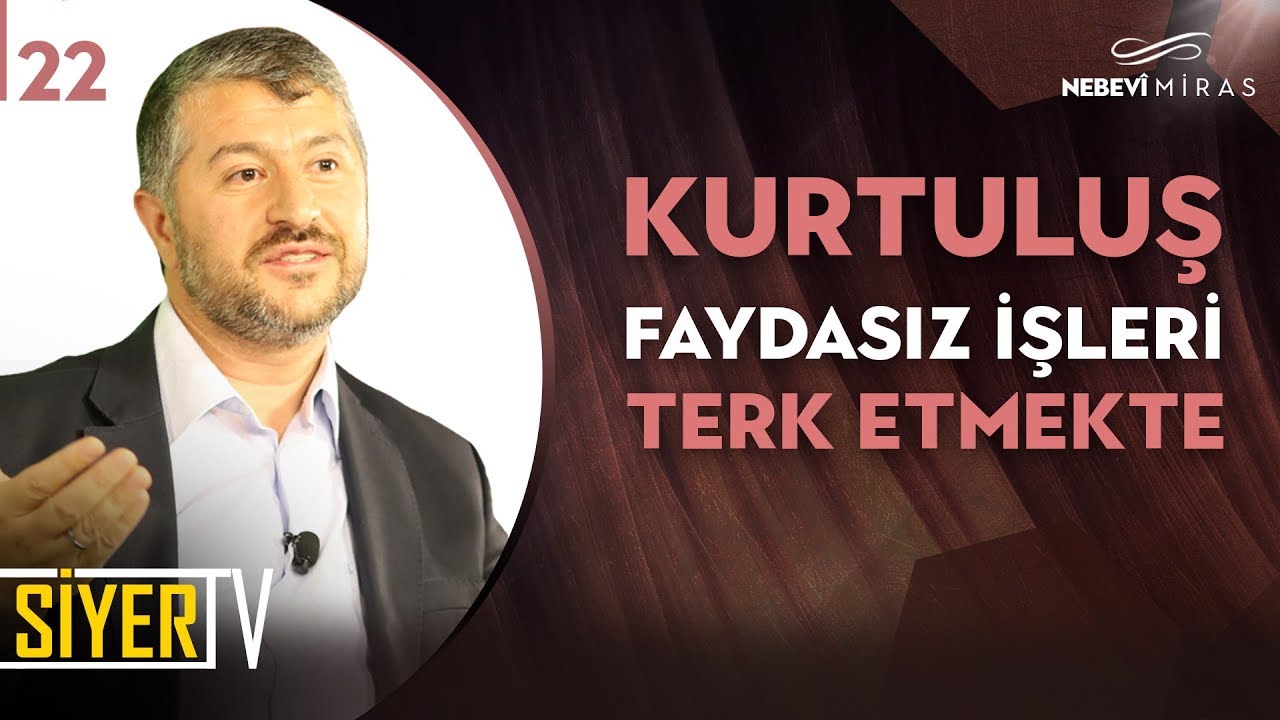 22. Kurtuluş Faydasız İşleri Terk Etmekte