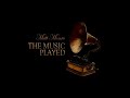 The Music Played
