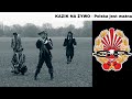 KAZIK NA ŻYWO - Polska jest ważna