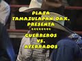 Guerreros de Oaxaca VS Aferrados de Morelos (Catrin VS Niño de Oro)