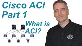 Cisco ACI Part 1  What is Cisco ACI?