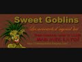 Les ménestrels d'aujourd'hui - Sweet goblins