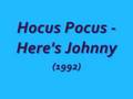 Hocus Pocus - Here's Johnny (1992)