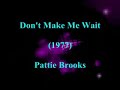 don't make me wait

(1977) disco

pattie brooks