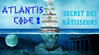 Atlantis Code : la clé secrète des bâtisseurs