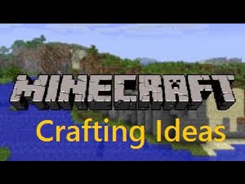 Minecraft Crafting ideas