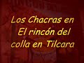 LOS CHACRAS en el Rincón del colla-Tilcara-Jujuy