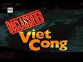 Phim tai lieu My: \"Declassified: Viet Cong\" p4/5 Phim tai lieu My: \"Declassified: Viet Cong\" p4/5